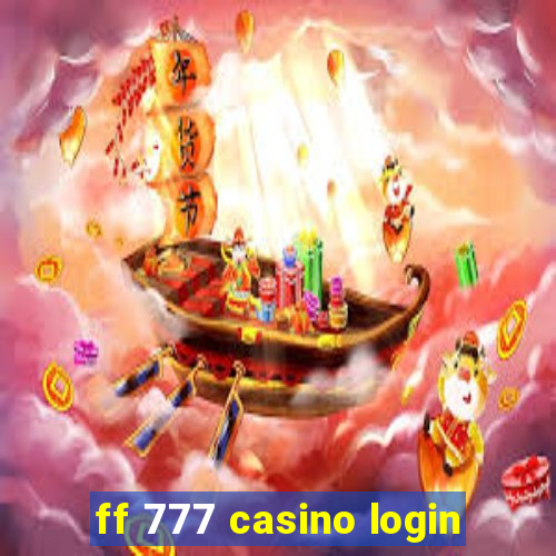 ff 777 casino login